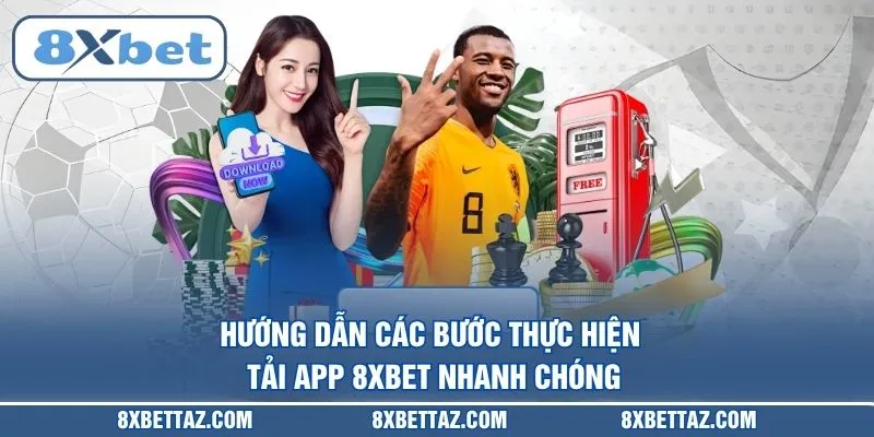 Hướng dẫn các bước thực hiện tải app 8XBET nhanh chóng